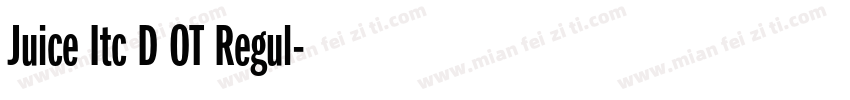 Juice Itc D OT Regul字体转换